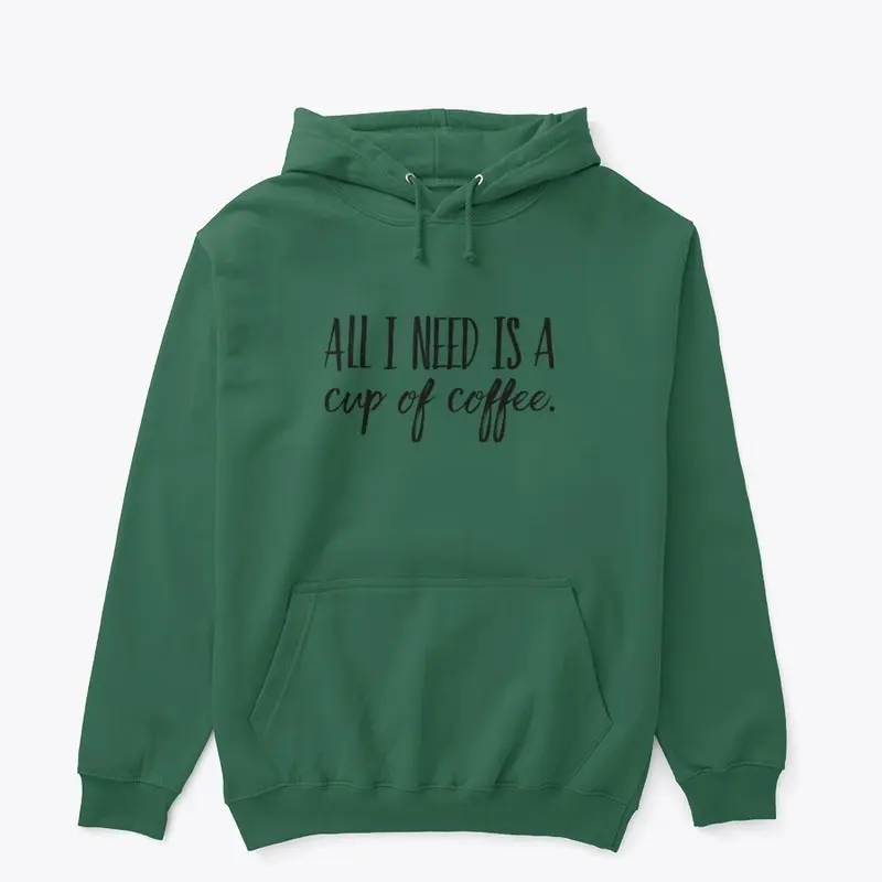 All I Need is a Cup of Coffee